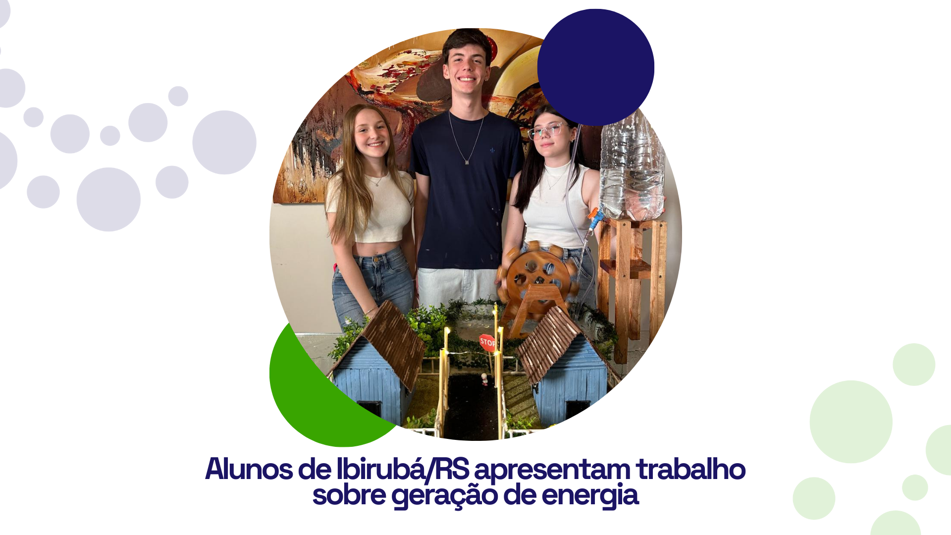 Alunos de Ibirubá/RS apresentam trabalho sobre geração de energia