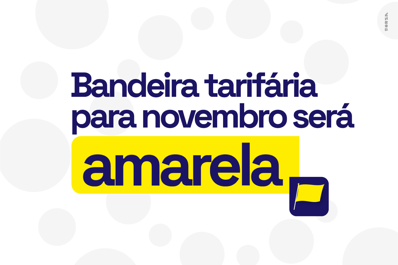 ANEEL anuncia bandeira amarela para o mês de novembro